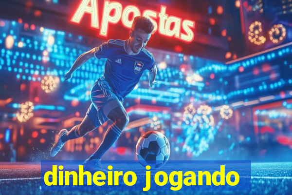 dinheiro jogando