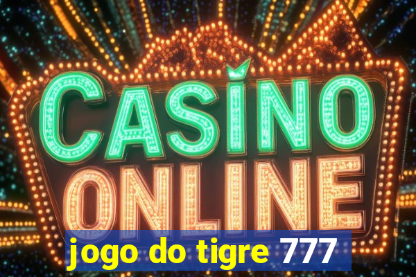 jogo do tigre 777