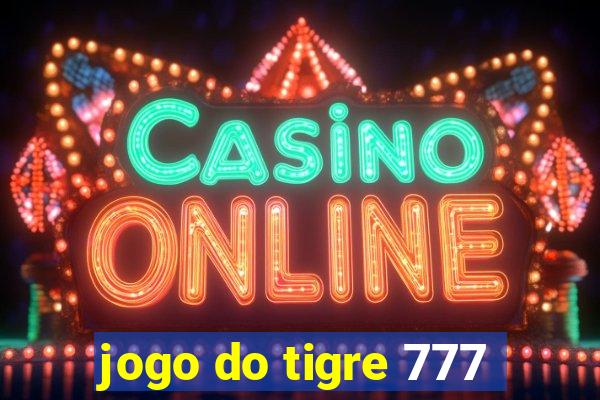 jogo do tigre 777