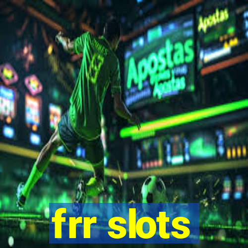 frr slots