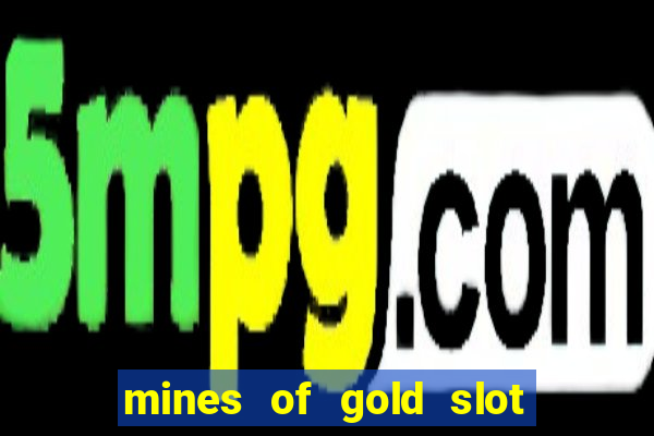 mines of gold slot free play