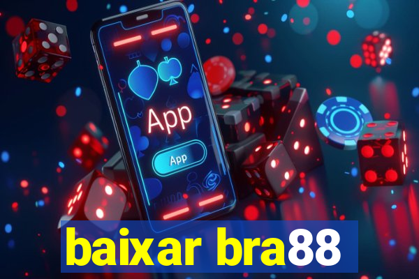 baixar bra88