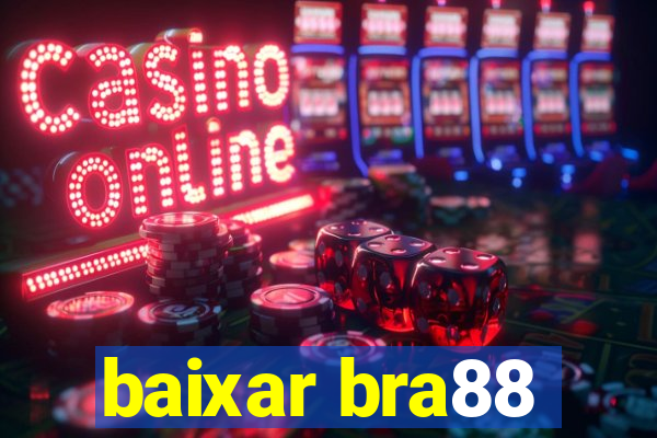 baixar bra88