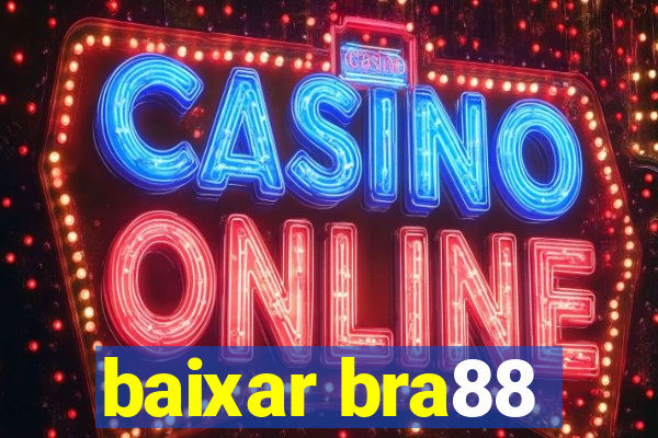 baixar bra88