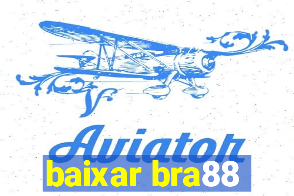 baixar bra88