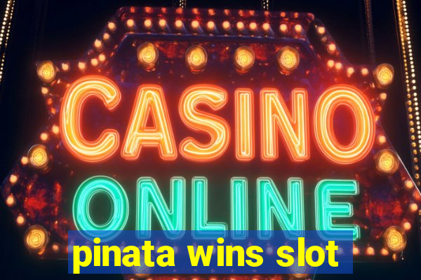 pinata wins slot