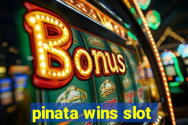 pinata wins slot