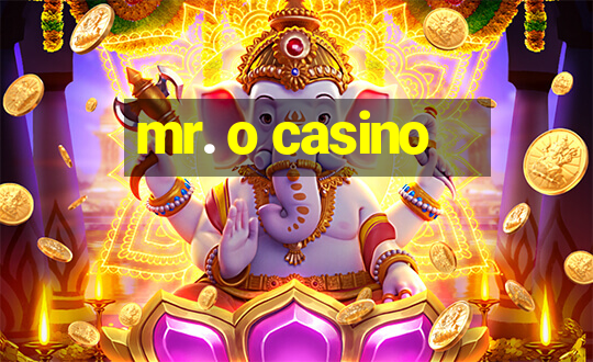 mr. o casino