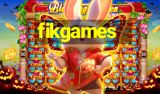 fikgames