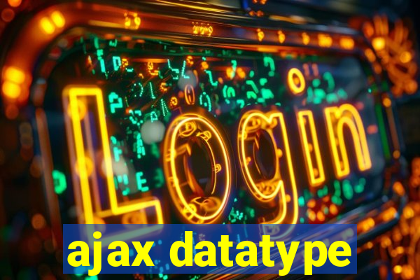 ajax datatype