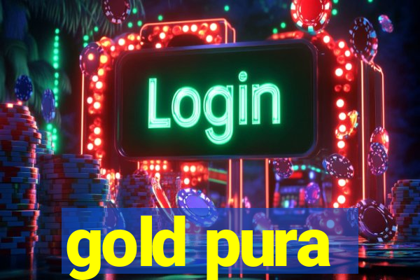 gold pura