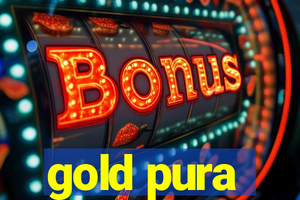 gold pura