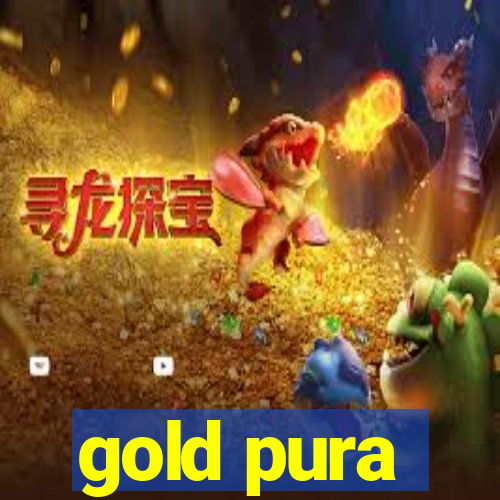 gold pura