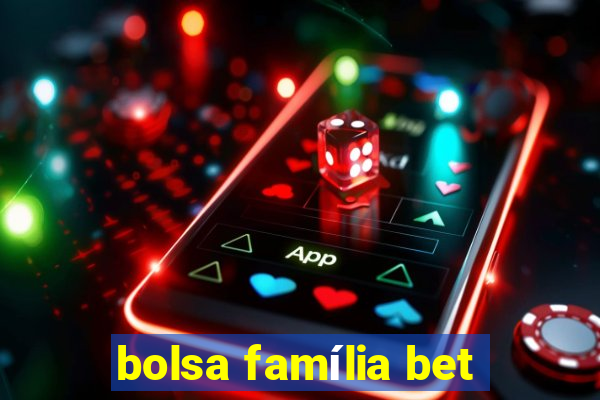 bolsa família bet