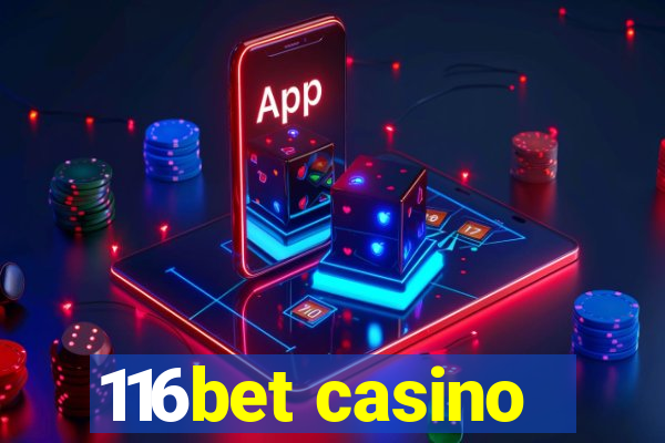 116bet casino