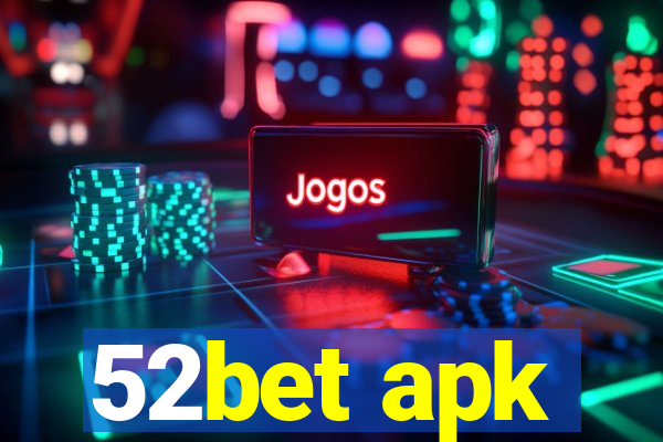 52bet apk