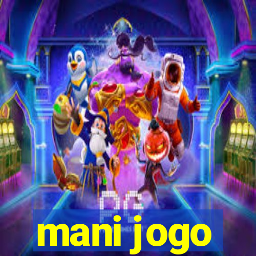 mani jogo