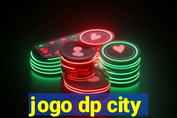 jogo dp city