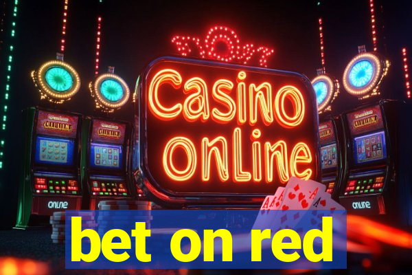 bet on red