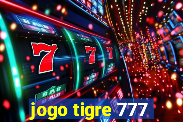 jogo tigre 777