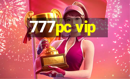 777pc vip