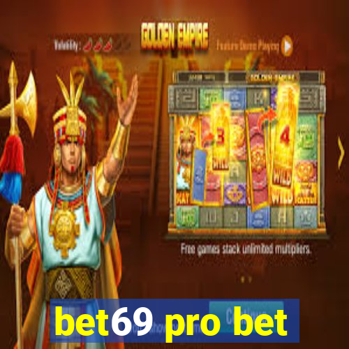 bet69 pro bet