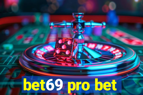 bet69 pro bet