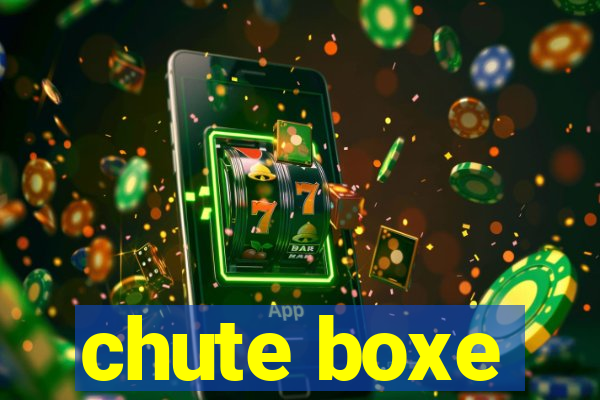 chute boxe