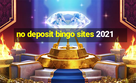 no deposit bingo sites 2021