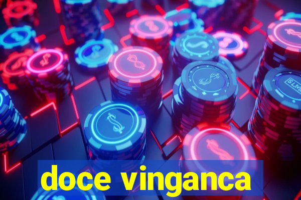 doce vinganca