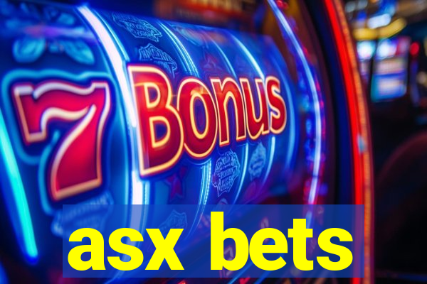 asx bets