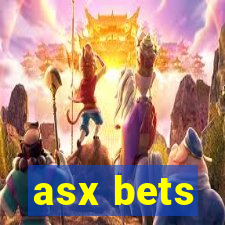 asx bets