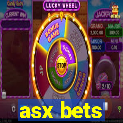 asx bets