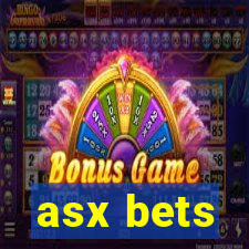 asx bets