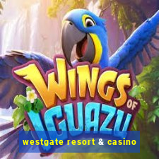 westgate resort & casino