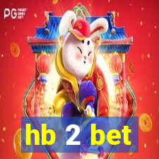 hb 2 bet