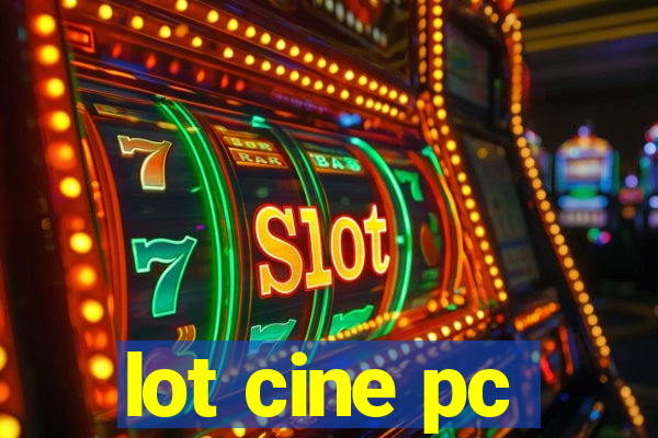 lot cine pc