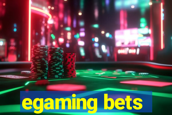 egaming bets