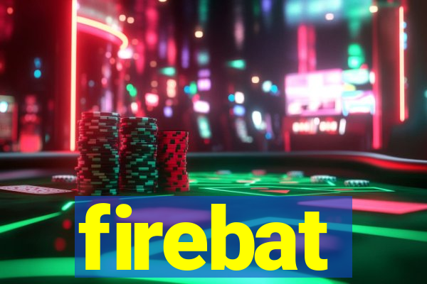 firebat