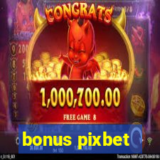 bonus pixbet