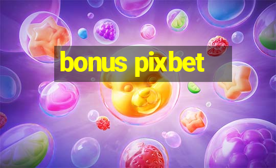 bonus pixbet