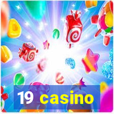 19 casino