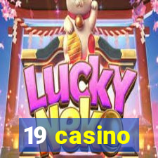 19 casino