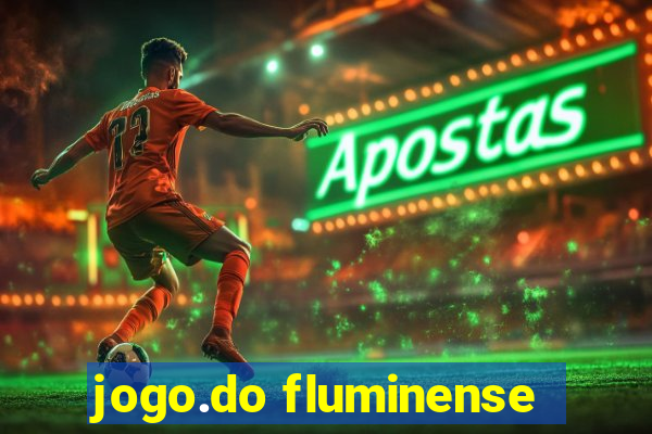 jogo.do fluminense