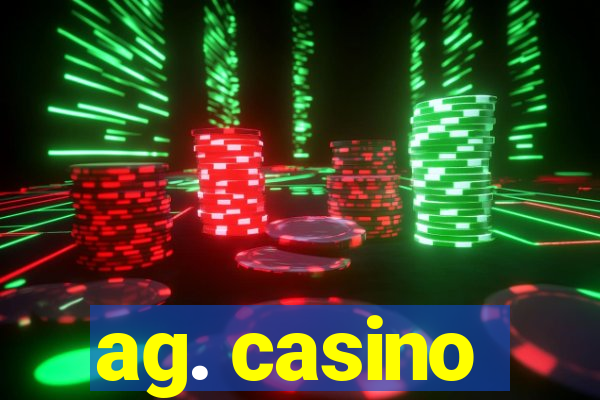 ag. casino