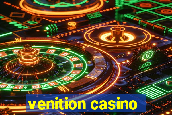 venition casino