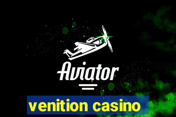 venition casino