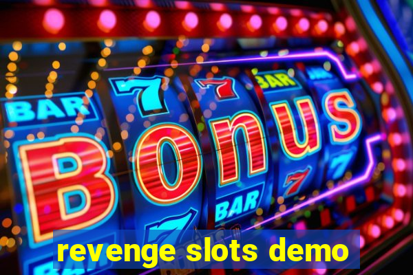 revenge slots demo