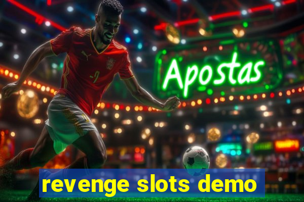 revenge slots demo