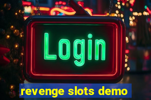 revenge slots demo